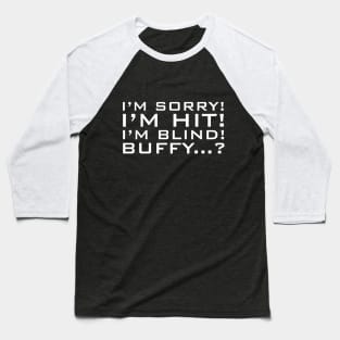 Sorry Hit Blind Buffy Baseball T-Shirt